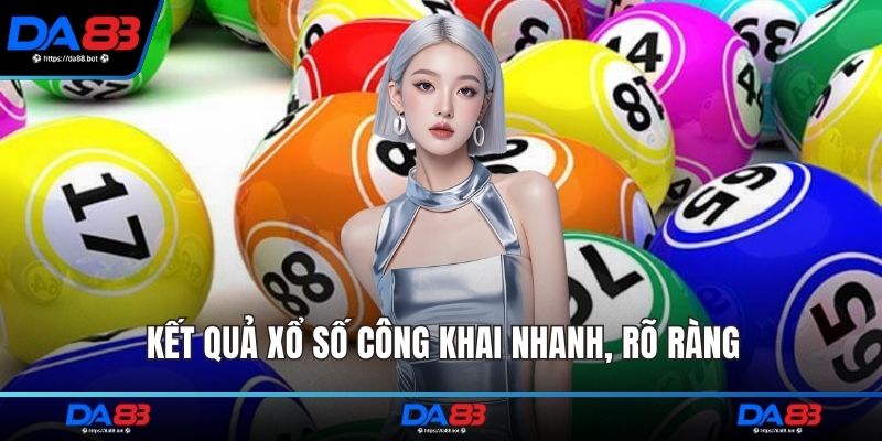 Kết quả xổ số công khai nhanh, rõ ràng