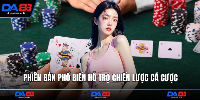 Phiên bản phổ biến hỗ trợ chiến lược cá cược